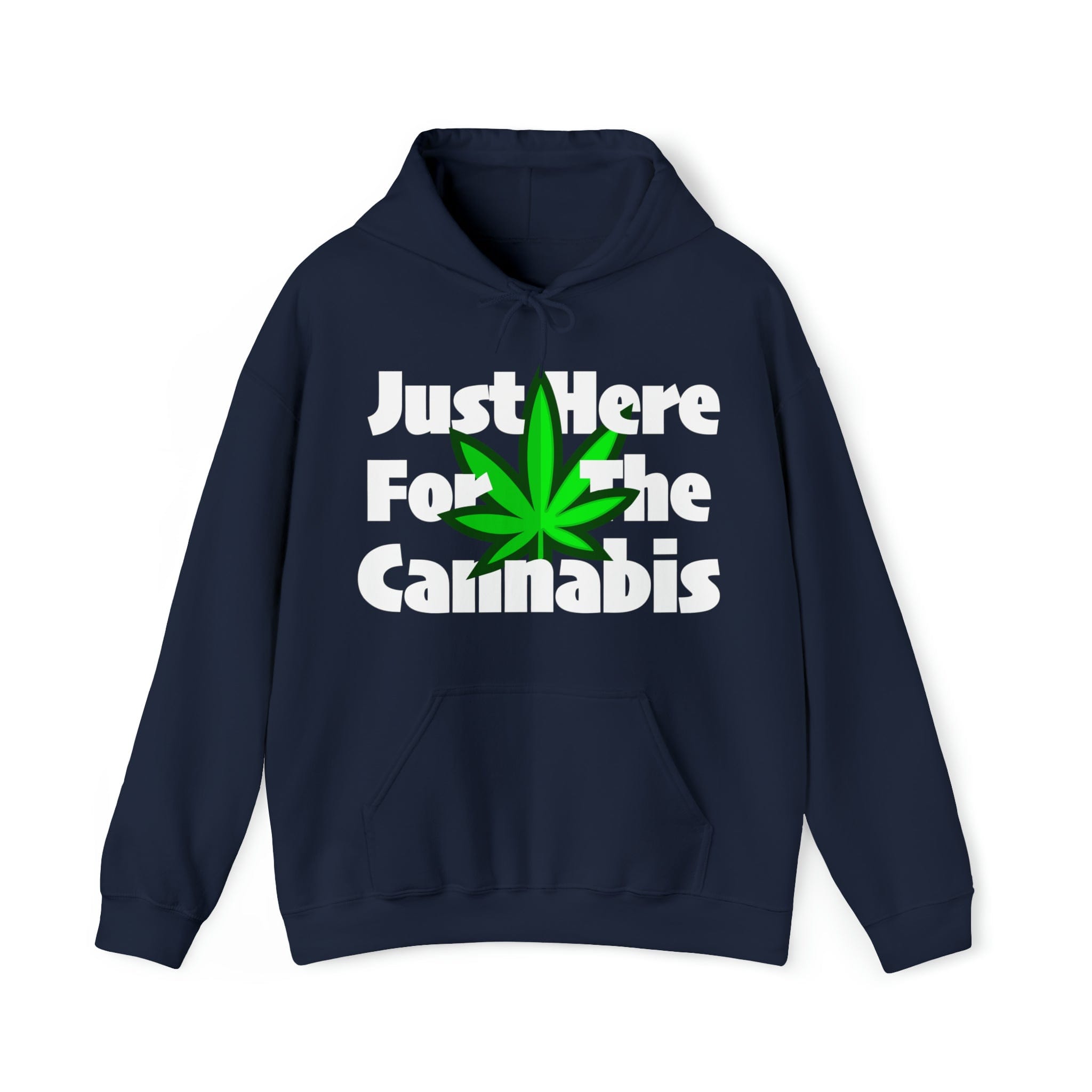 Just Here for the Cannabis Stoner Hoodie