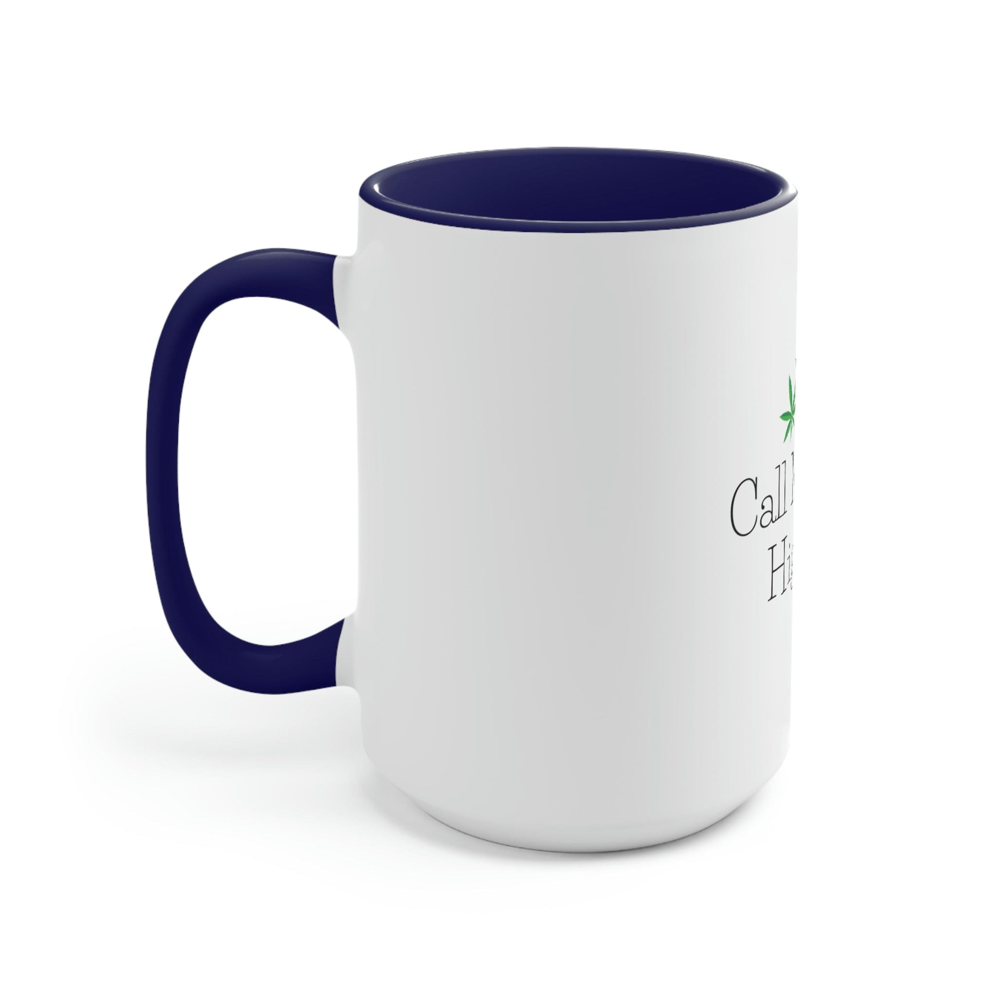 Call Me Your Highness Coffee Mug