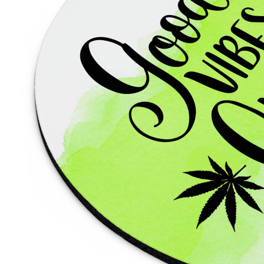 Good Vibes Only Cannabis Mousepad
